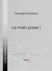 La Main passe ! - eBook