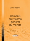 Elements du systeme general du monde - eBook