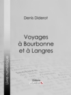 Voyages a Bourbonne et a Langres - eBook