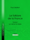 Le Folk-Lore de la France - eBook