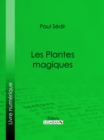 Les Plantes magiques - eBook