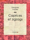 Caprices et zigzags - eBook