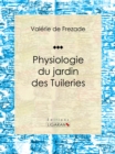 Physiologie du jardin des Tuileries - eBook