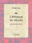 L'Attaque du Moulin : Les Soirees de Medan - eBook