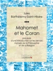 Mahomet et le Coran : Precede d'une introduction sur les devoirs mutuels de la Philosophie et de la Religion - eBook