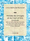 Histoire de Limoges et du haut et bas Limousin - eBook