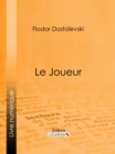 Le Joueur : Roman psychologique - eBook