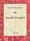 Rosalie Prudent : Nouvelle - eBook