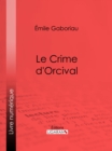 Le crime d'Orcival - eBook