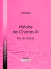 Histoire de Charles XII - eBook