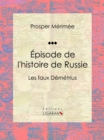 Episode de l'histoire de Russie : Les faux Demetrius - eBook