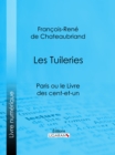 Les Tuileries : Paris ou le Livre des cent-et-un - eBook