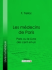 Les medecins de Paris : Paris ou le Livre des cent-et-un - eBook