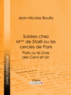 Soirees chez Mme de Stael ou les Cercles de Paris : Paris ou le Livre des cent-et-un - eBook
