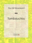 Tombouctou : Nouvelle historique et militaire - eBook