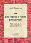 Les tables d'hotes parisiennes : Paris ou le Livre des cent-et-un - eBook