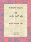 Nuits a Paris : Notes sur une ville - eBook