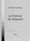 La Fortune de Gaspard - eBook