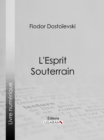 L'Esprit Souterrain - eBook