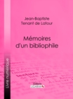 Memoires d'un bibliophile - eBook