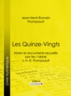 Les Quinze-Vingts : Notes et documents recueillis par feu l'abbe J.-H.-R. Prompsault - eBook