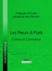 Les Fleurs a Paris : Culture et commerce - eBook