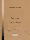 Samuel : Roman serieux - eBook
