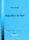 Napoleon le Petit - eBook