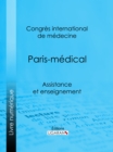 Paris-medical : Assistance et enseignement - eBook