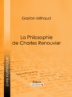 La Philosophie de Charles Renouvier - eBook