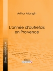 L'annee d'autrefois en Provence - eBook