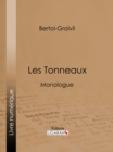 Les Tonneaux : Monologue - eBook