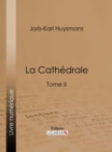 La Cathedrale : Tome II - eBook