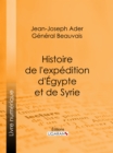 Histoire de l'expedition d'Egypte et de Syrie - eBook