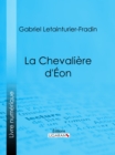 La Chevaliere d'Eon - eBook
