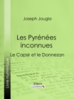 Les Pyrenees inconnues : Le Capsir et le Donnezan - eBook