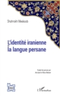 L'identite iranienne et la langue persane - eBook