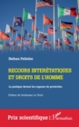 Recours interetatiques et droits de l'homme : La pratique devant les organes de protection - eBook