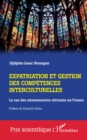 Expatriation et gestion des competences interculturelles : Le cas des missionnaires africains en France - eBook