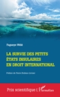 La survie des Petits Etats insulaires en droit international - eBook