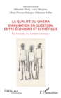 La qualite du cinema d'animation en question, entre economie et esthetique : Full Animation vs. Limited Animation ? - eBook
