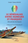 Le Senegalais entre humeurs et frasques : (Recueil de chroniques) - eBook