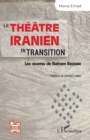 Le theatre iranien en transition : Les œuvres de Bahram Beyzaie - eBook
