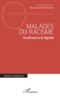 Malades du racisme : Souffrances &amp; dignite - eBook