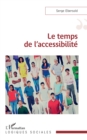 Le temps de l'accessibilite - eBook