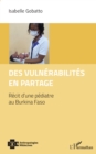 Des vulnerabilites en partage : Recit d'une pediatre au Burkina Faso - eBook