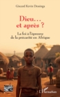 Dieu... et apres ? : La foi a l'epreuve de la precarite en Afrique - eBook