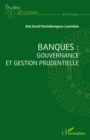 Banques : gouvernance et gestion prudentielle - eBook