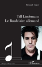 Till Lindemann Le Baudelaire allemand - eBook