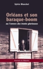 Orleans et son baraque-boom : ou l'envers des trente glorieuses - eBook
